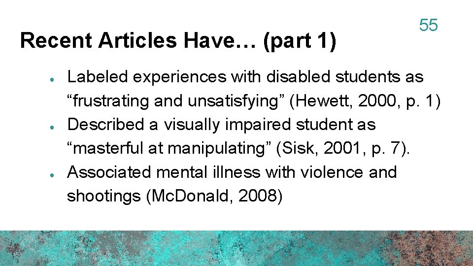 Recent Articles Have… (part 1) ● ● ● 55 Labeled experiences with disabled students