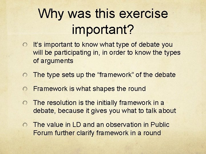 Why was this exercise important? It’s important to know what type of debate you