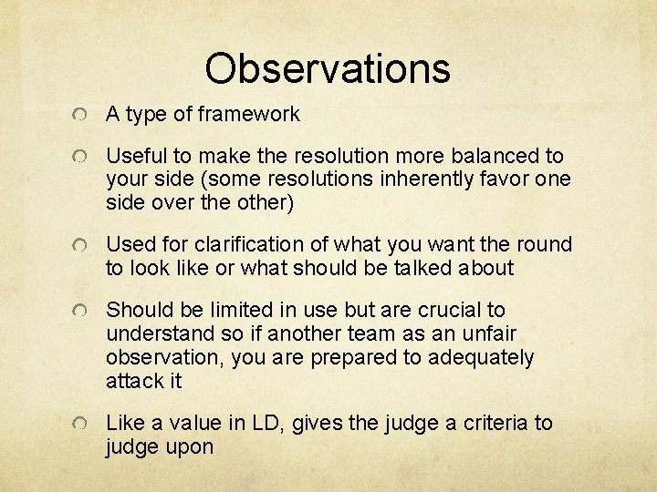 Observations A type of framework Useful to make the resolution more balanced to your