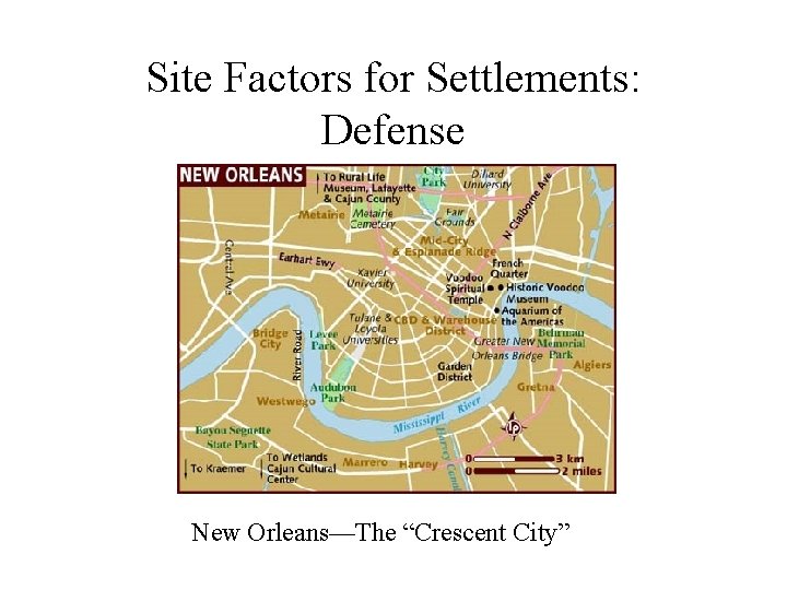Site Factors for Settlements: Defense New Orleans—The “Crescent City” 