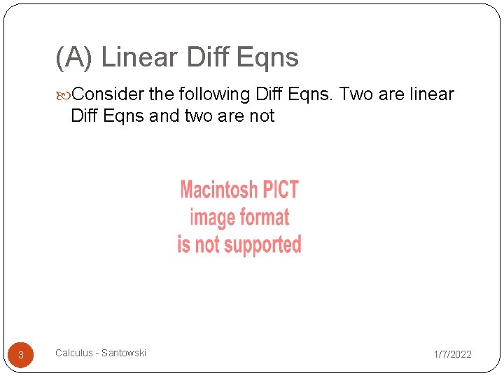 (A) Linear Diff Eqns Consider the following Diff Eqns. Two are linear Diff Eqns