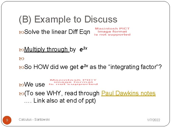 (B) Example to Discuss Solve the linear Diff Eqn Multiply through by e 3