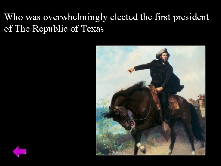Who was overwhelmingly elected the first president of The Republic of Texas 
