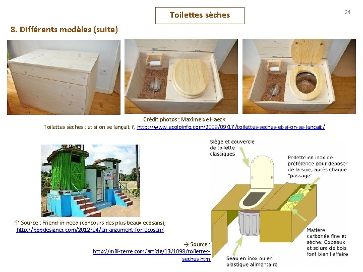 Toilettes sèches 8. Différents modèles (suite) Crédit photos : Maxime de Haeck Toilettes sèches