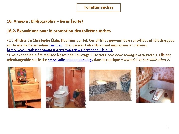 Toilettes sèches 16. Annexe : Bibliographie – livres (suite) 16. 2. Expositions pour la