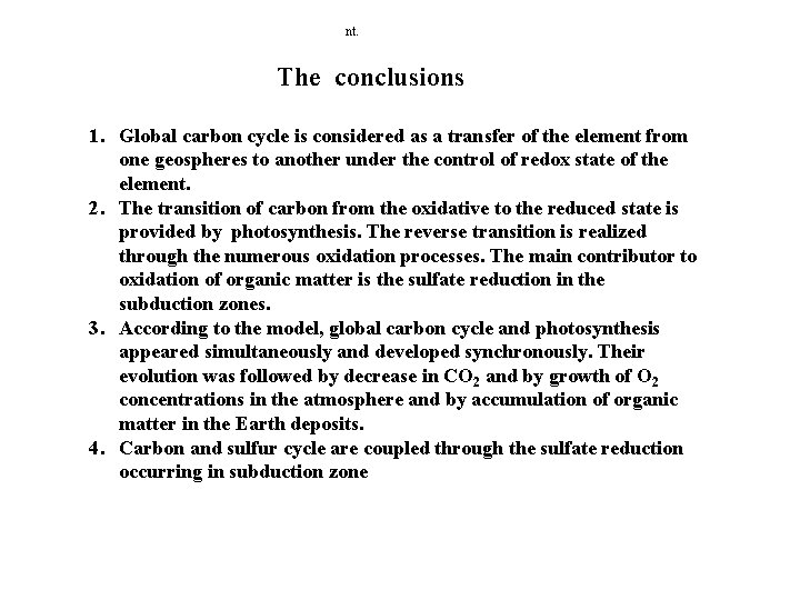 nt. The conclusions 1. Global carbon cycle is considered as a transfer of the