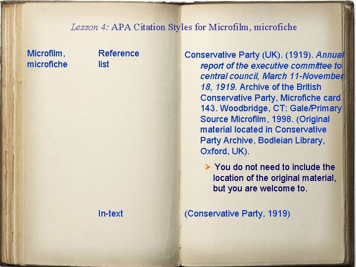 Lesson 4: APA Citation Styles for Microfilm, microfiche Reference list Conservative Party (UK). (1919).