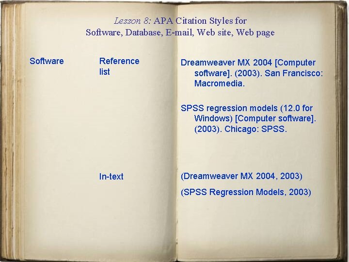 Lesson 8: APA Citation Styles for Software, Database, E-mail, Web site, Web page Software