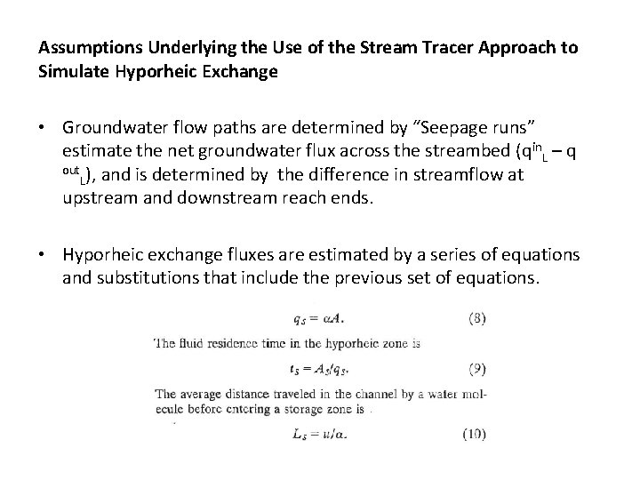 Assumptions Underlying the Use of the Stream Tracer Approach to Simulate Hyporheic Exchange •
