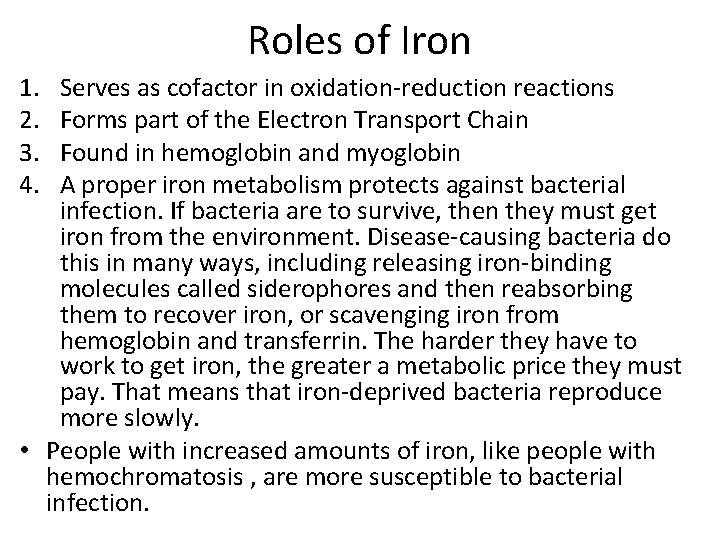 Roles of Iron 1. 2. 3. 4. Serves as cofactor in oxidation-reduction reactions Forms