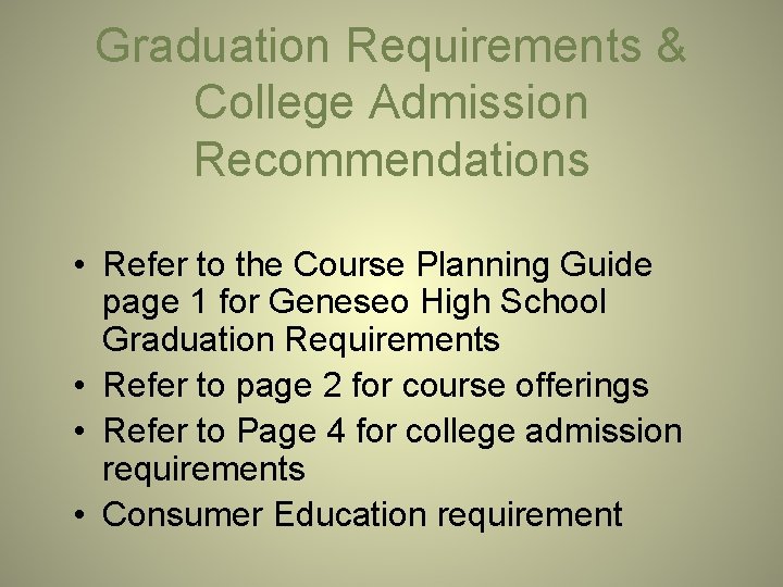 Graduation Requirements & College Admission Recommendations • Refer to the Course Planning Guide page