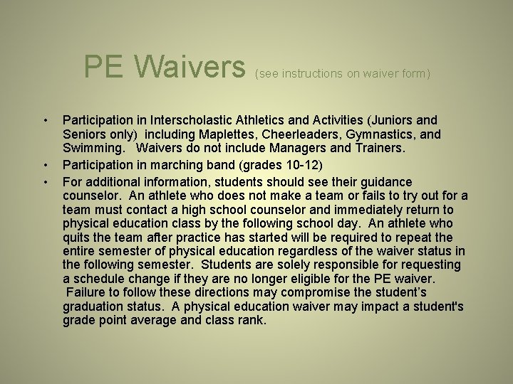 PE Waivers • • • (see instructions on waiver form) Participation in Interscholastic Athletics