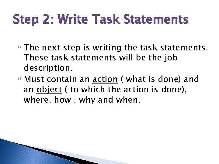 Step 2: Write Task Statements The next step is writing the task statements. These