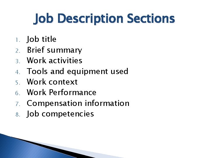 Job Description Sections 1. 2. 3. 4. 5. 6. 7. 8. Job title Brief