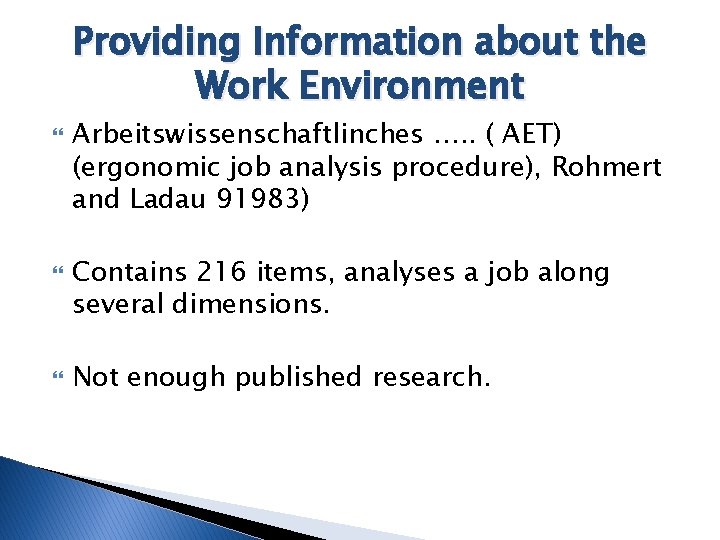 Providing Information about the Work Environment Arbeitswissenschaftlinches …. . ( AET) (ergonomic job analysis