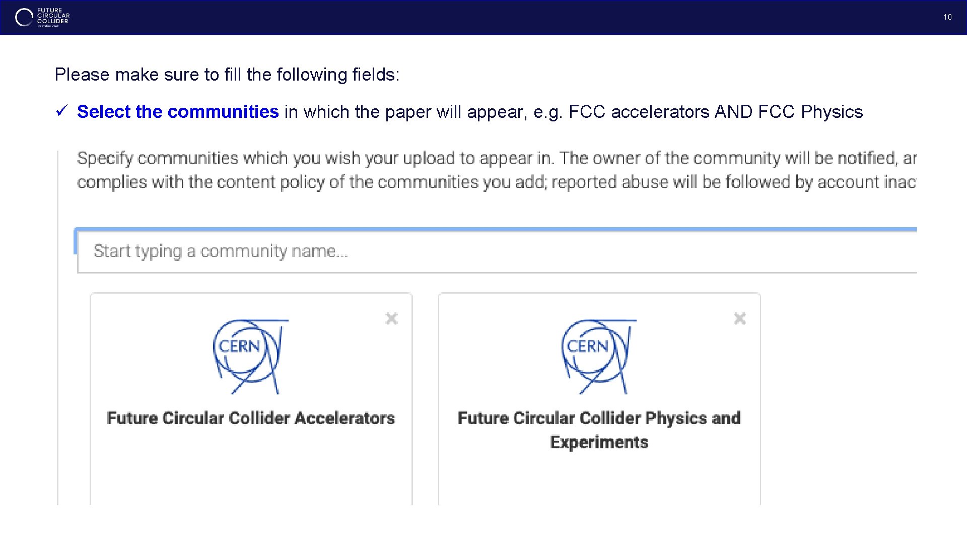 10 Please make sure to fill the following fields: ü Select the communities in