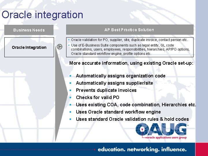 Oracle integration Business Needs AP Best Practice Solution Oracle Integration • Oracle validation for