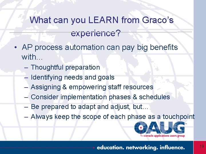 What can you LEARN from Graco’s experience? • AP process automation can pay big