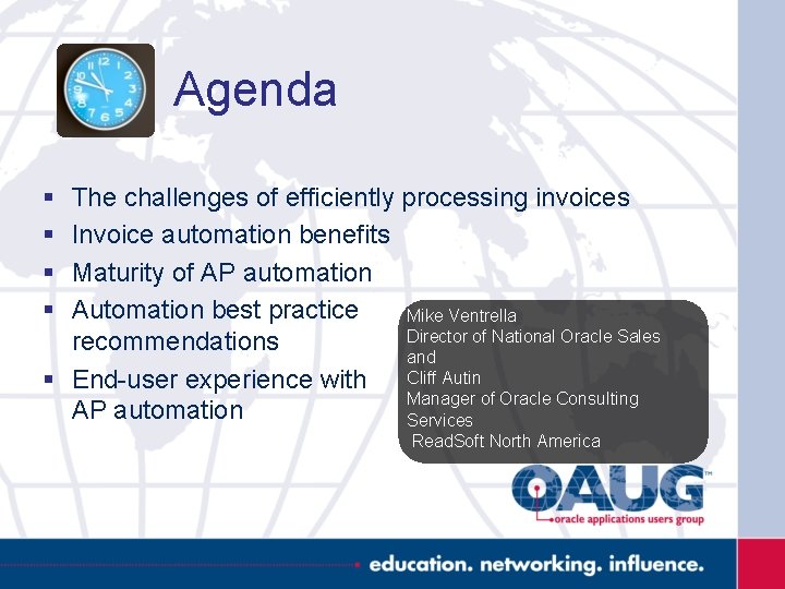 Agenda § § The challenges of efficiently processing invoices Invoice automation benefits Maturity of