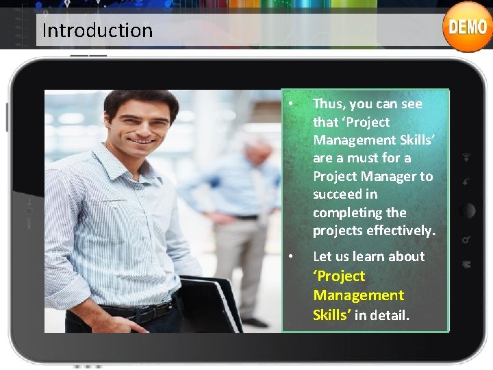 Introduction • Thus, you can see that ‘Project Management Skills’ are a must for