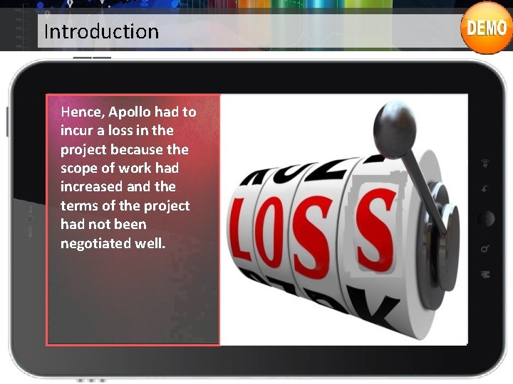 Introduction Hence, Apollo had to incur a loss in the project because the scope