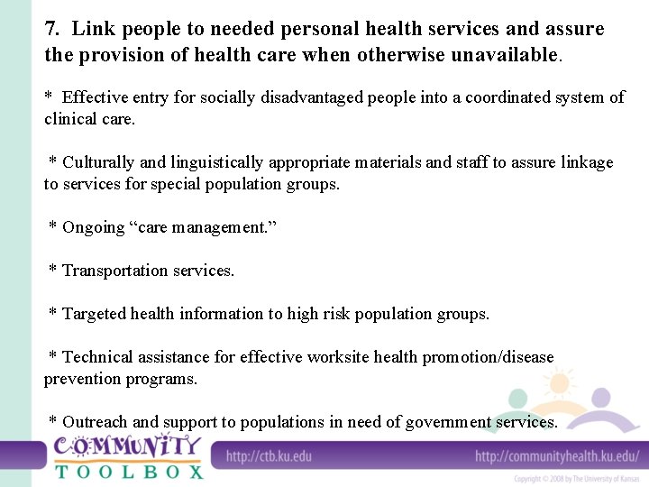 7. Link people to needed personal health services and assure the provision of health