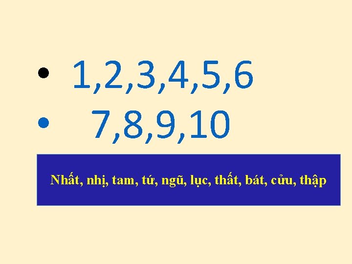  • 1, 2, 3, 4, 5, 6 • 7, 8, 9, 10 Nhất,