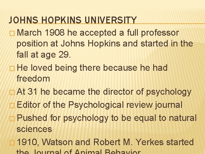 JOHNS HOPKINS UNIVERSITY � March 1908 he accepted a full professor position at Johns