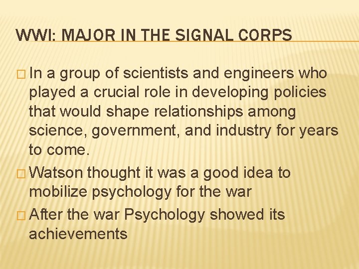 WWI: MAJOR IN THE SIGNAL CORPS � In a group of scientists and engineers