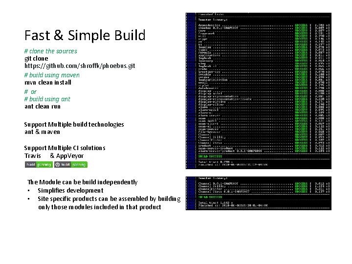 Fast & Simple Build # clone the sources git clone https: //github. com/shroffk/phoebus. git Fast & Simple Build # clone the sources git clone https: //github. com/shroffk/phoebus. git
