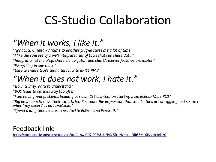 CS-Studio Collaboration “When it works, I like it. ” “right click -> send PV CS-Studio Collaboration “When it works, I like it. ” “right click -> send PV