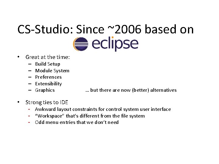 CS-Studio: Since ~2006 based on • Great at the time: – – – Build CS-Studio: Since ~2006 based on • Great at the time: – – – Build