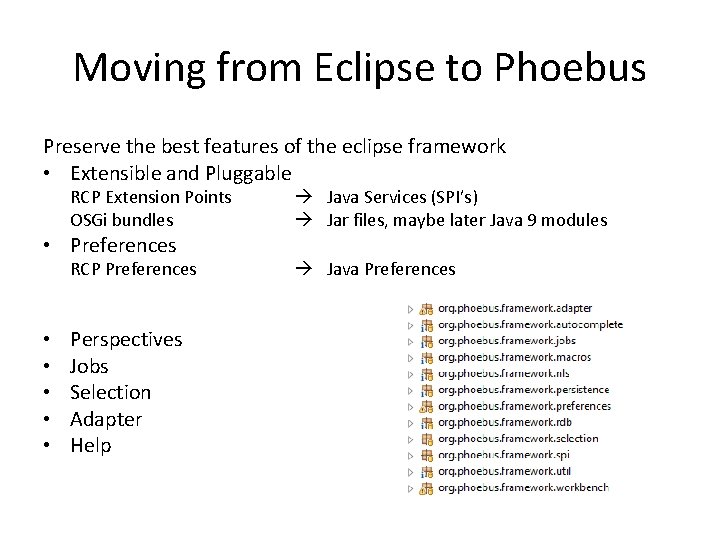 Moving from Eclipse to Phoebus Preserve the best features of the eclipse framework • Moving from Eclipse to Phoebus Preserve the best features of the eclipse framework •