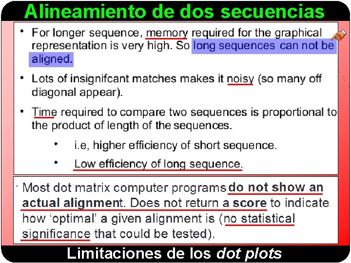 Alineamiento de dos secuencias Limitaciones de los dot plots 