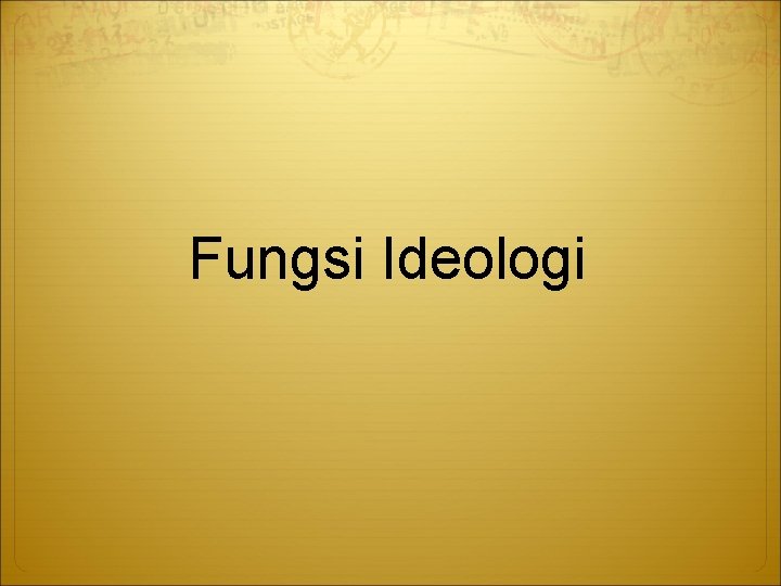 Fungsi Ideologi 