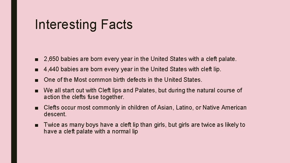 Interesting Facts ■ 2, 650 babies are born every year in the United States