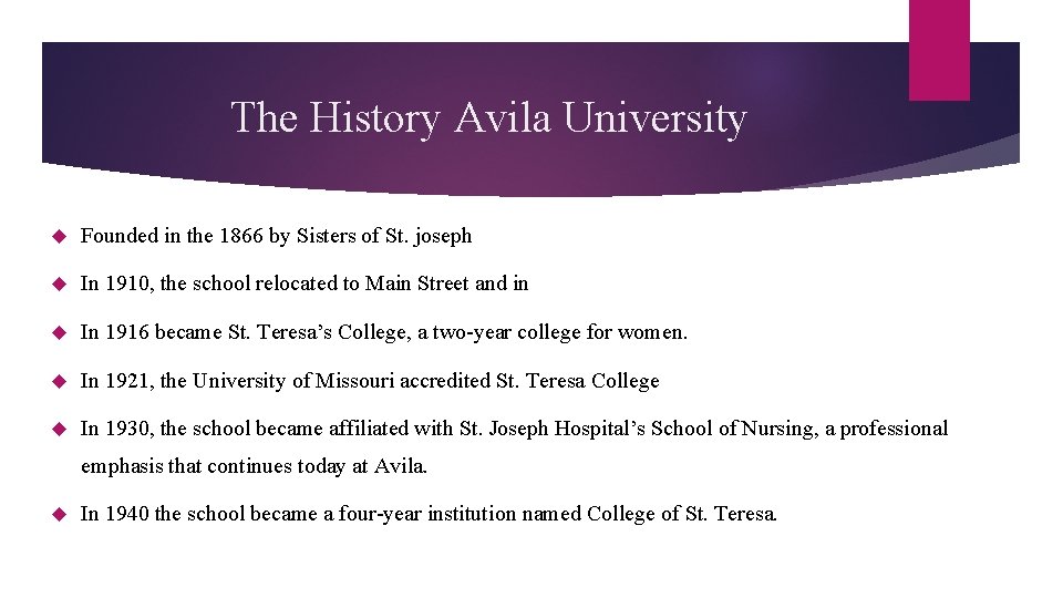 The History Avila University Founded in the 1866 by Sisters of St. joseph In
