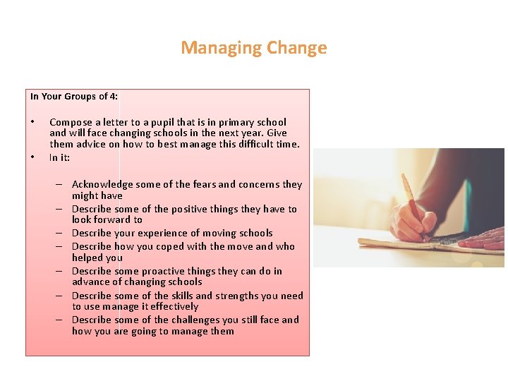 Managing Change In Your Groups of 4: • • Compose a letter to a