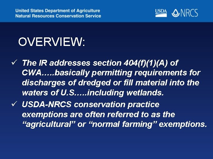 OVERVIEW: ü The IR addresses section 404(f)(1)(A) of CWA…. . basically permitting requirements for