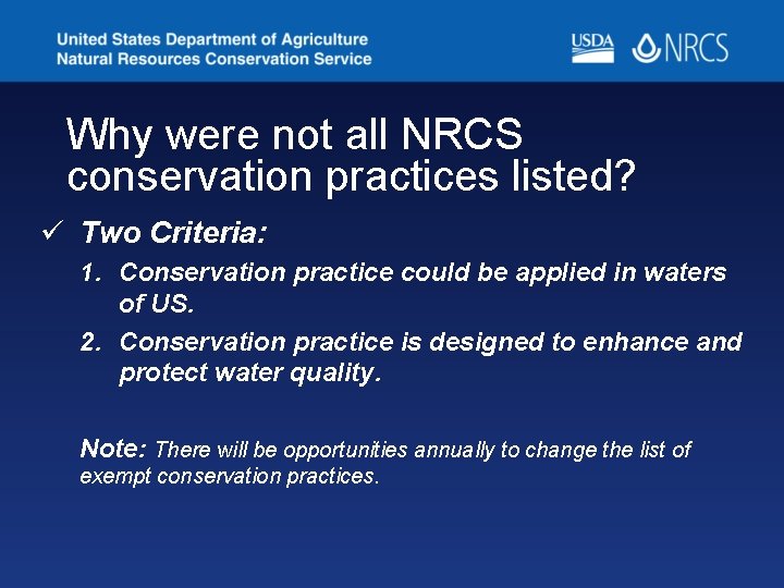 Why were not all NRCS conservation practices listed? ü Two Criteria: 1. Conservation practice