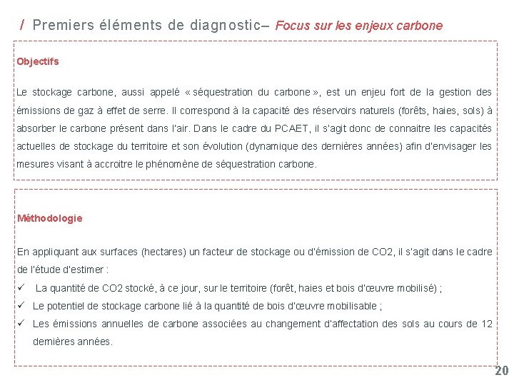 / Premiers éléments de diagnostic– Focus sur les enjeux carbone Objectifs Le stockage carbone,