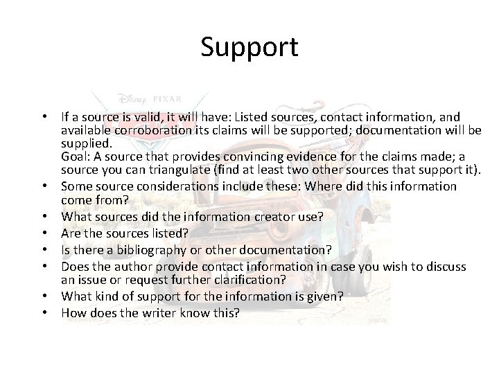 Support • If a source is valid, it will have: Listed sources, contact information,
