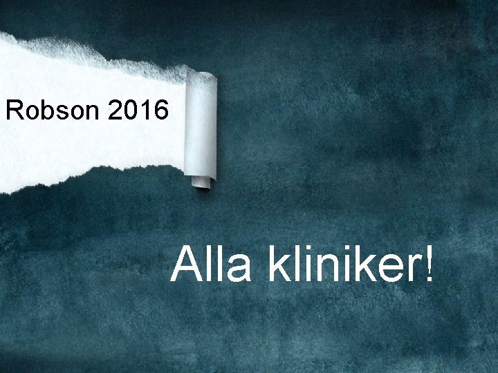 Robson 2016 Alla kliniker! 