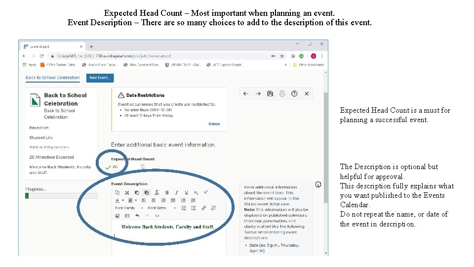 Expected Head Count – Most important when planning an event. Event Description – There