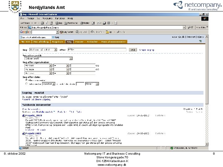 Nordjyllands Amt 8. oktober 2002 Netcompany IT and Business Consulting Store Kongensgade 70 DK-1264