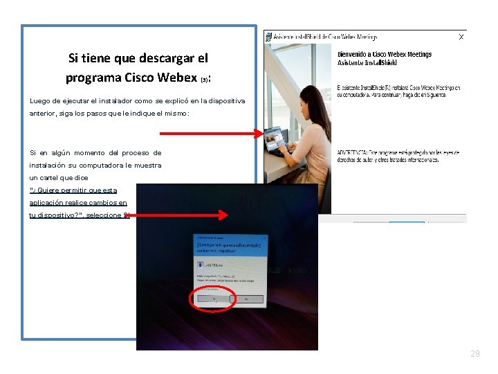 Si tiene que descargar el programa Cisco Webex (3): Luego de ejecutar el instalador