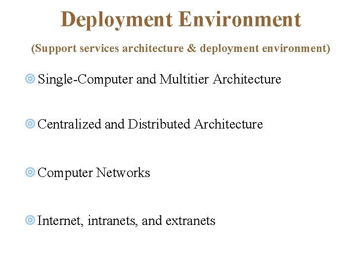 Deployment Environment (Support services architecture & deployment environment) ¥ Single-Computer and Multitier Architecture ¥ Deployment Environment (Support services architecture & deployment environment) ¥ Single-Computer and Multitier Architecture ¥
