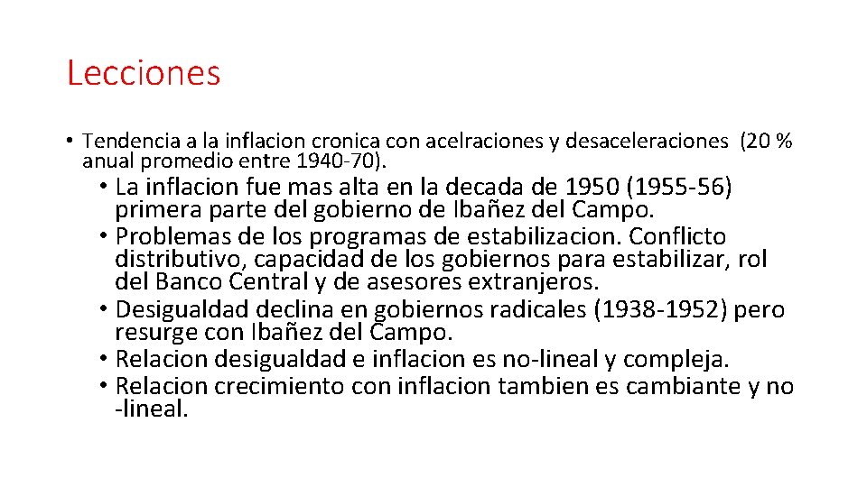 Lecciones • Tendencia a la inflacion cronica con acelraciones y desaceleraciones (20 % anual