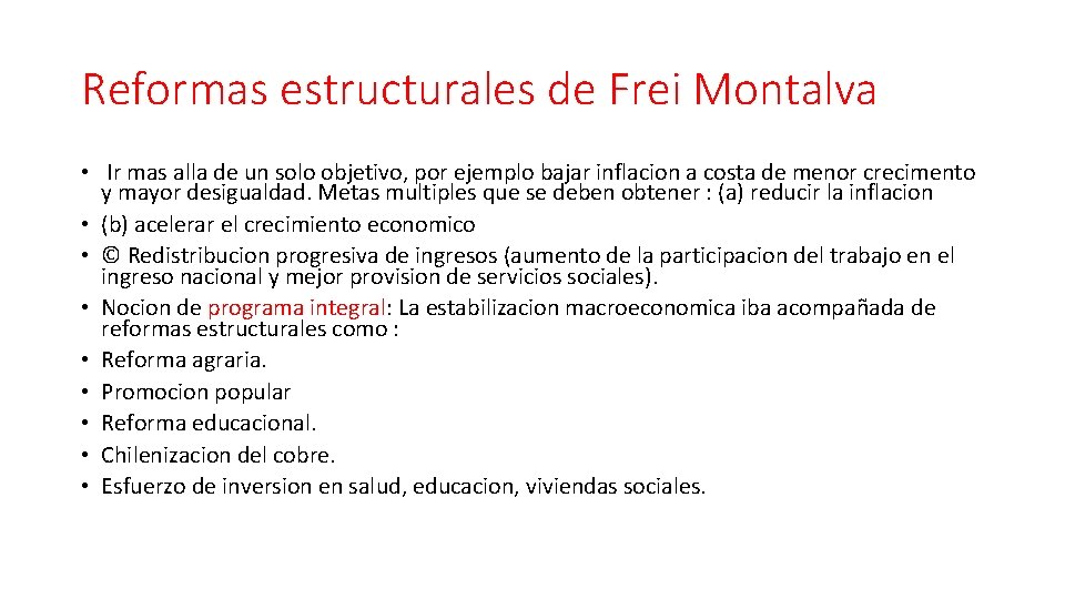 Reformas estructurales de Frei Montalva • Ir mas alla de un solo objetivo, por