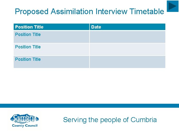 Proposed Assimilation Interview Timetable Position Title Date Position Title Serving the people of Cumbria